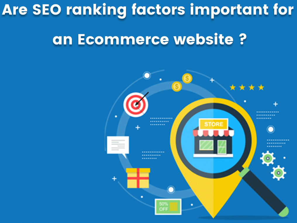 Are SEO Ranking Factors important for an eCommerce business